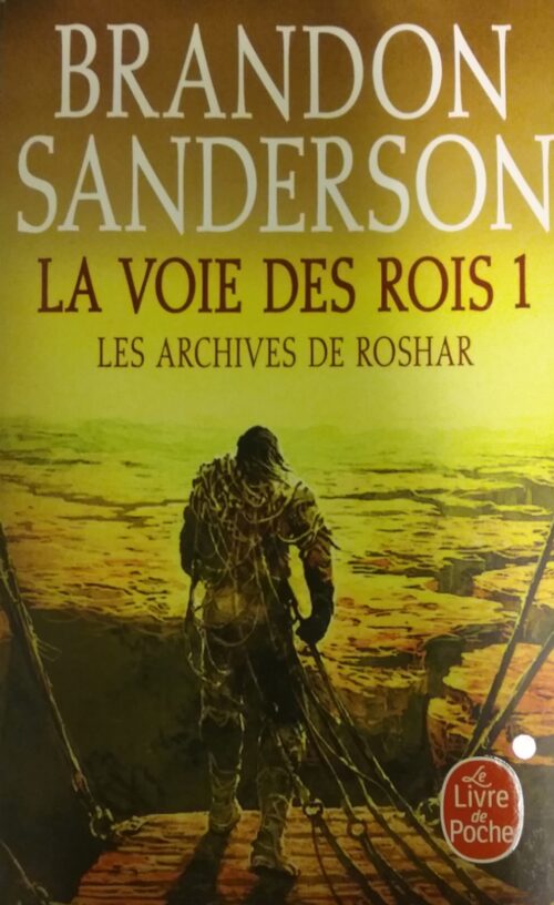 Les archives de Roshar Tome 1 la voie des rois Brandon Sanderson