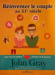 Réinventer le couple au 21e siècle pour une vie entière d'amour et de passion John Gray