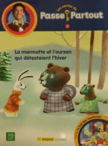 Les contes de Passe-Partout la marmotte et l’ourson qui détestaient l’hiver Mélissa Veilleux Jean-Paul Eid