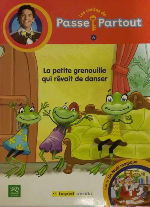 Les contes de Passe-Partout la petite grenouille qui rêvait de danser Simon Boulerice Sophie Legault