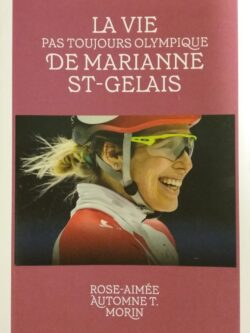 La vie pas toujours olympique de Marianne St-Gelais Rose-Aimée Automne T. Morin