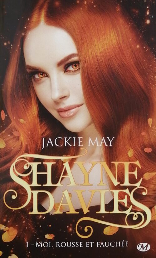 Shayne Davies Tome 1 : Moi, rousse et fauchée Jackie May