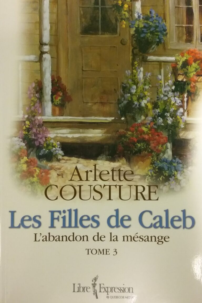 Les filles de Caleb tome 3 l'abandon de la mésange Arlette Cousture