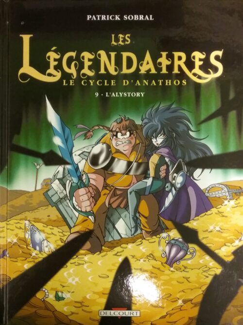 Les Légendaires le cycle d’Anathos tome 9 L’Alystory Patrick Sobral