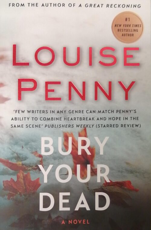 Bury Your Dead Louise Penny