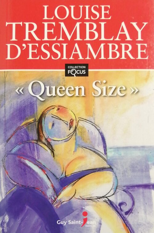 «Queen Size» Louise Tremblay-d'Essiambre