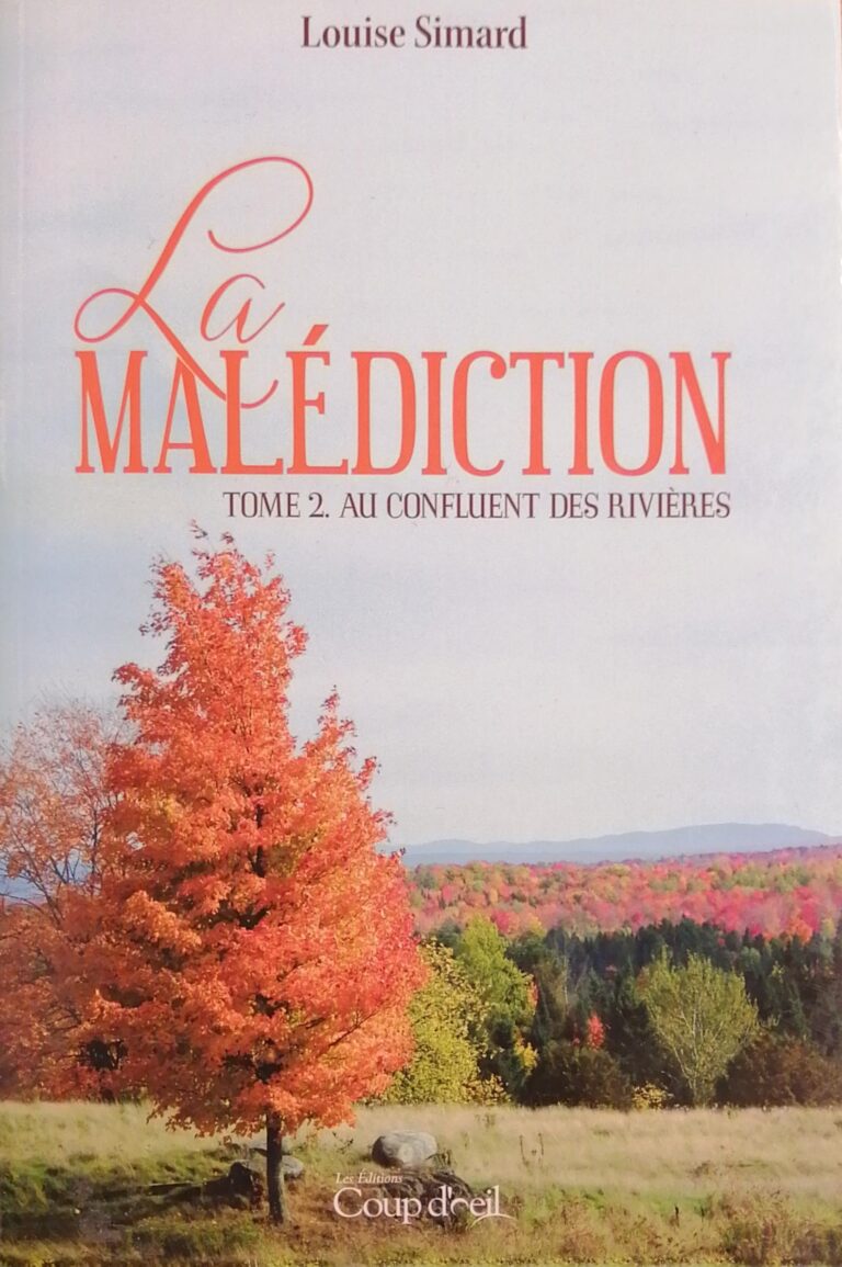 La malédiction Tome 2 : Au confluent des rivières Louise Simard