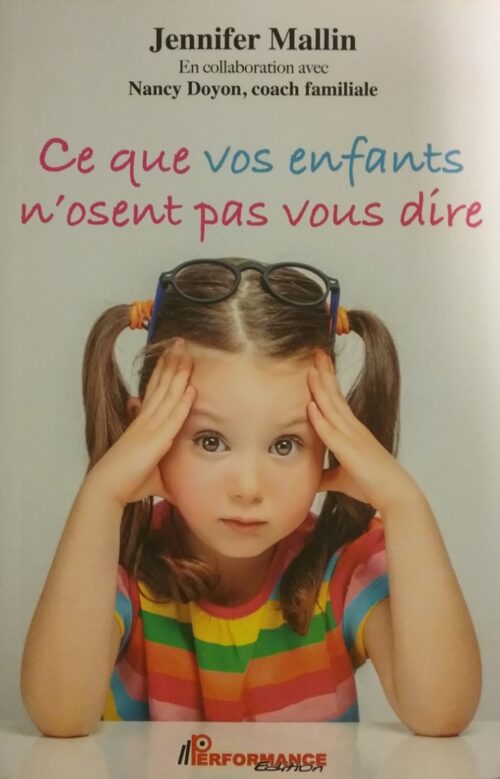 Ce que vos enfants n'osent pas vous dire Jennifer Mallin Nancy Doyon