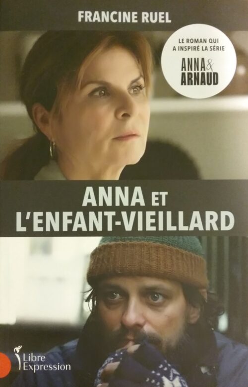 Anna et l'enfant-vieillard Francine Ruel