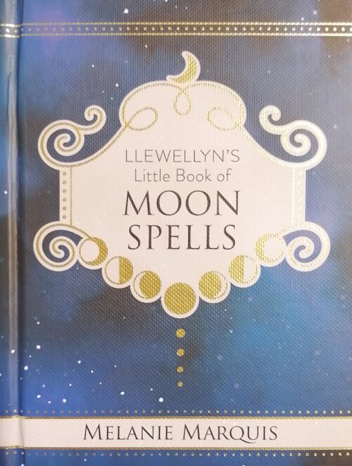 Llewellyn's Little Book of Moon Spells Melanie Marquis