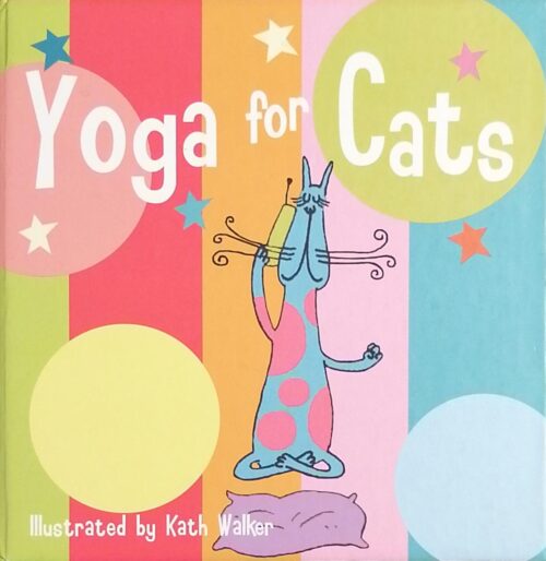 Yoga for Cats Kath Walker