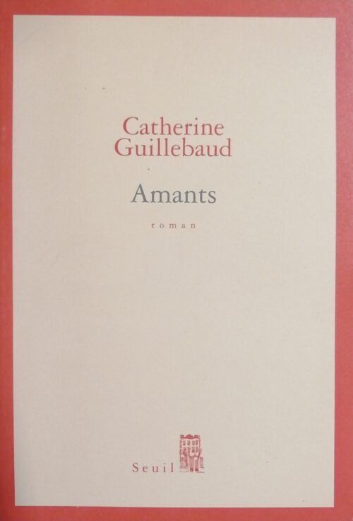 Amants Catherine Guillebaud