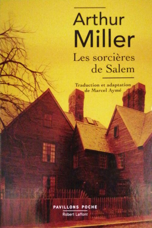 Les sorcières de Salem Arthur Miller