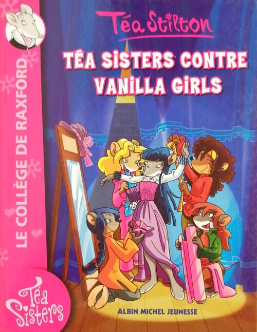 Téa Stilton Tome 1 : Téa Sisters contre Vanilla Girls