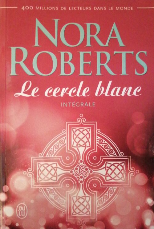 Le cercle blanc Nora Roberts