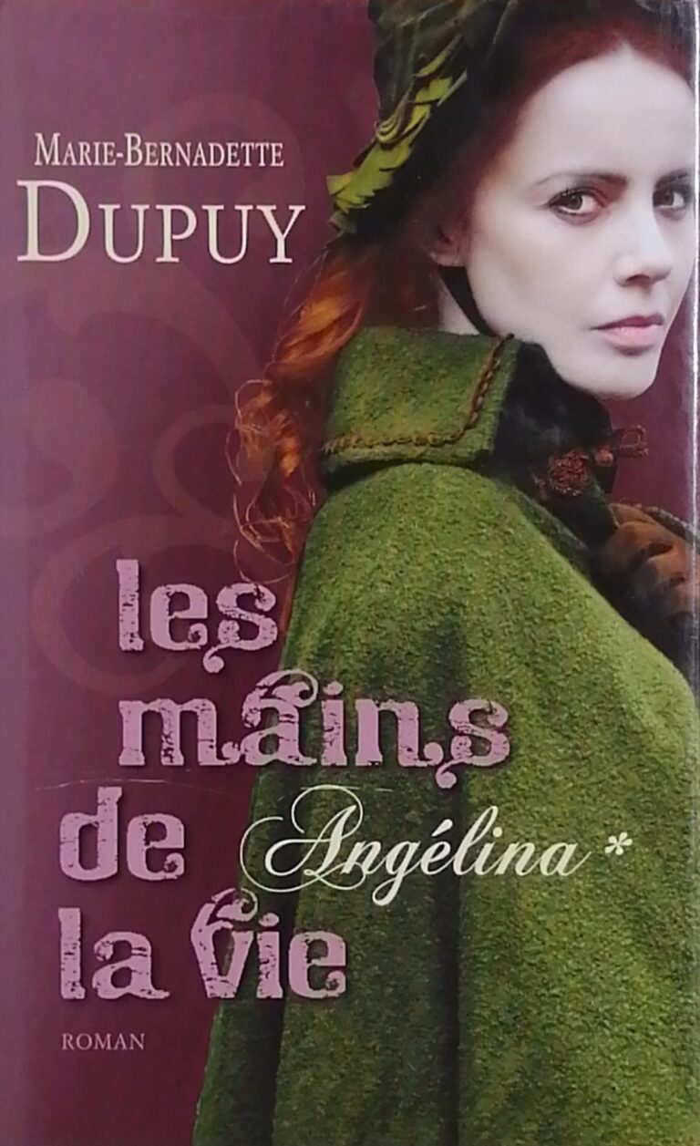 Angélina Tome 1 : Les mains de la vie Marie-Bernadette Dupuy