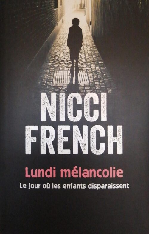 Lundi mélancolie : Le jour où les enfants disparaissent Nicci French