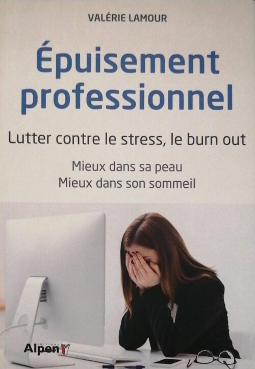 Épuisement professionnel : Lutter contre le stress, le burn out Valérie Lamour