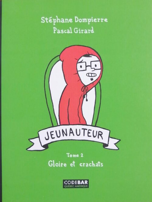Jeunauteur Tome 2 : Gloire et crachats Stéphane Dompierre, Pascal Girard