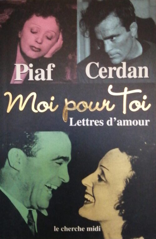 Moi pour toi : Lettres d'amour Édith Piaf, Marcel Cerdan