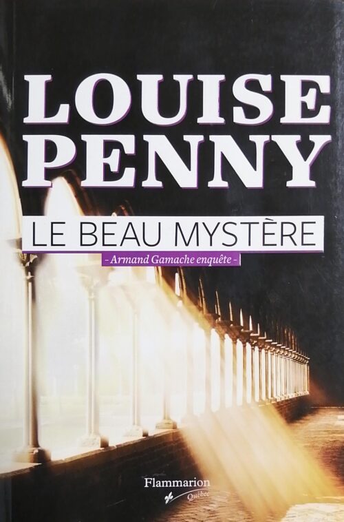 Le beau mystère Louise Penny