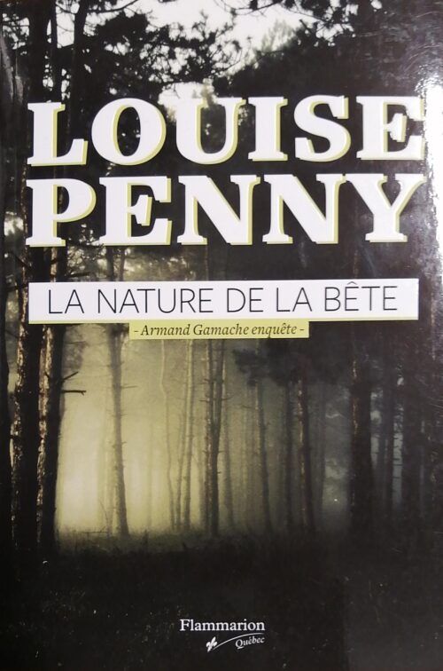 La nature de la bête Louise Penny