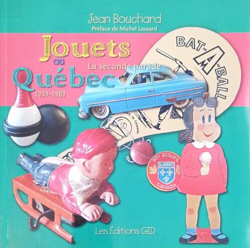 Jouets au Québec, 1939-1969 : La seconde parade Jean Bouchard
