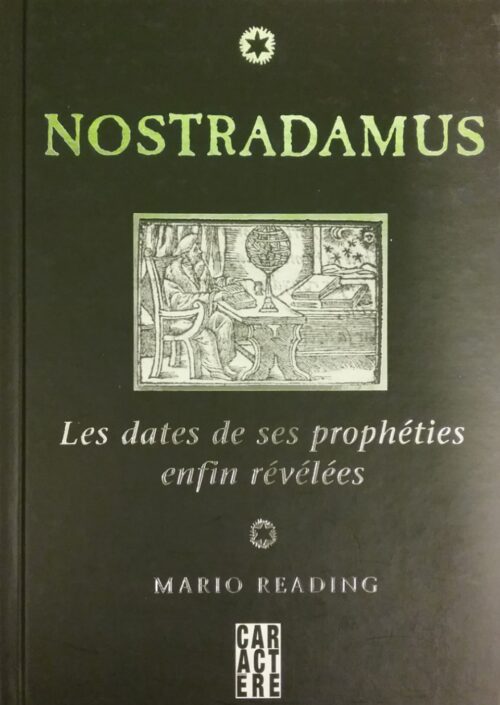 Nostradamus les dates de ses prophéties enfin révélées Mario Reading