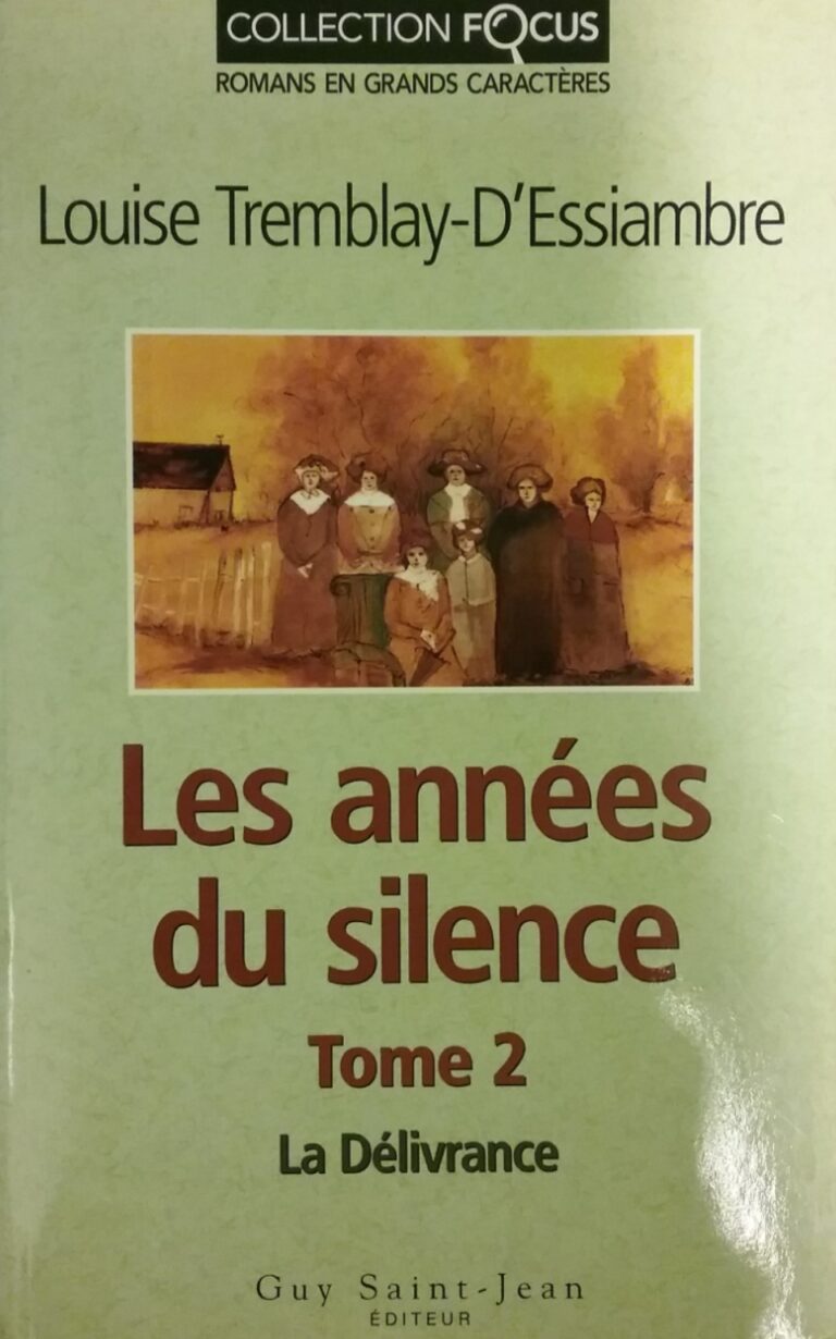 Les années du silence tome 2 la délivrance Louise Tremblay-D'Essiambre