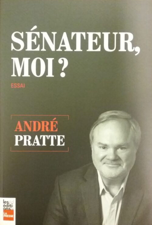 Sénateur moi ? André Pratte