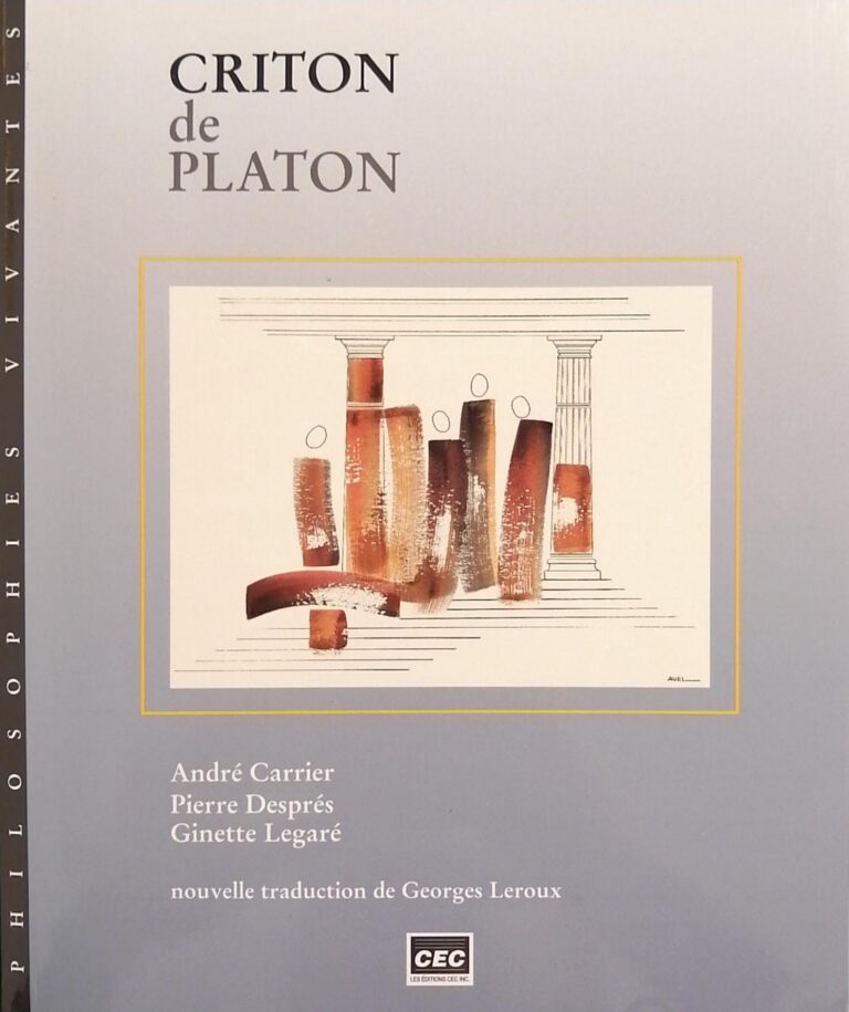 Criton de Platon André Carrier, Pierre Després, Ginette Legaré, Georges Leroux