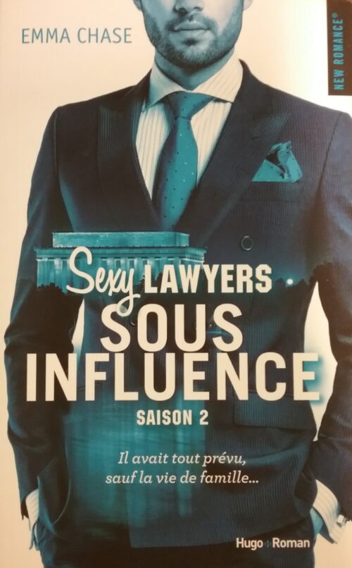 Sexy lawyers tome 2 sous influence Emma Chase