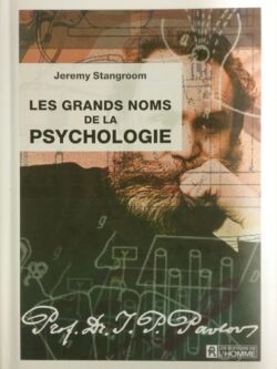 Les grands noms de la psychologie Jeremy Stangroom