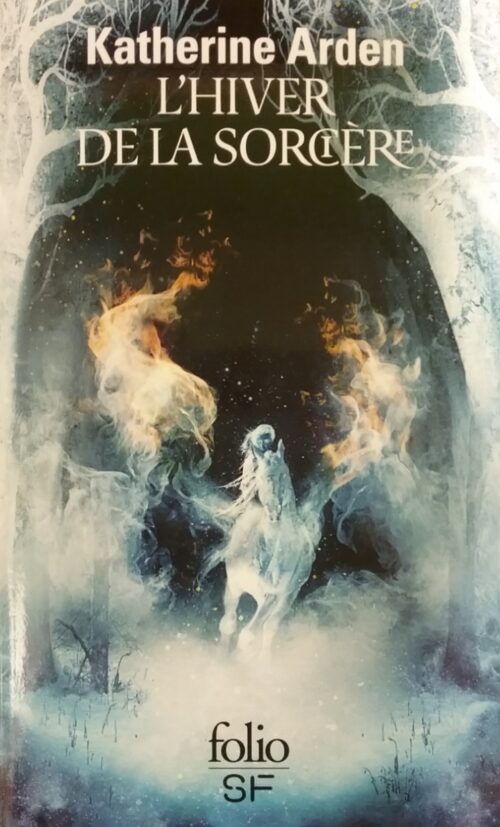 Trilogie d'une nuit d'hiver tome 3 l’hiver de la sorcière Katherine Arden