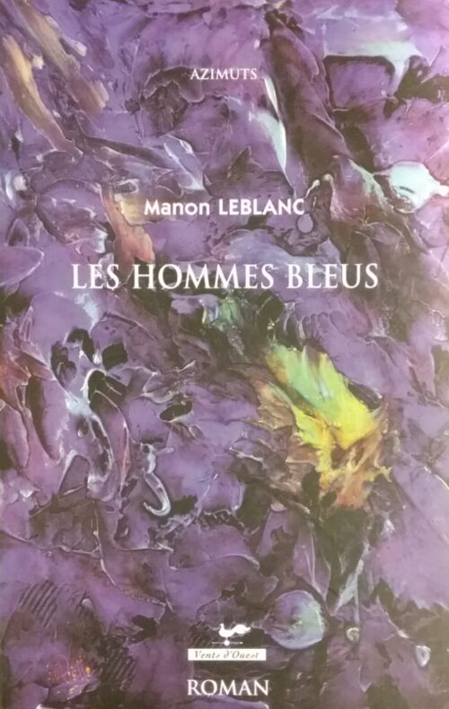 Les hommes bleus Manon Leblanc