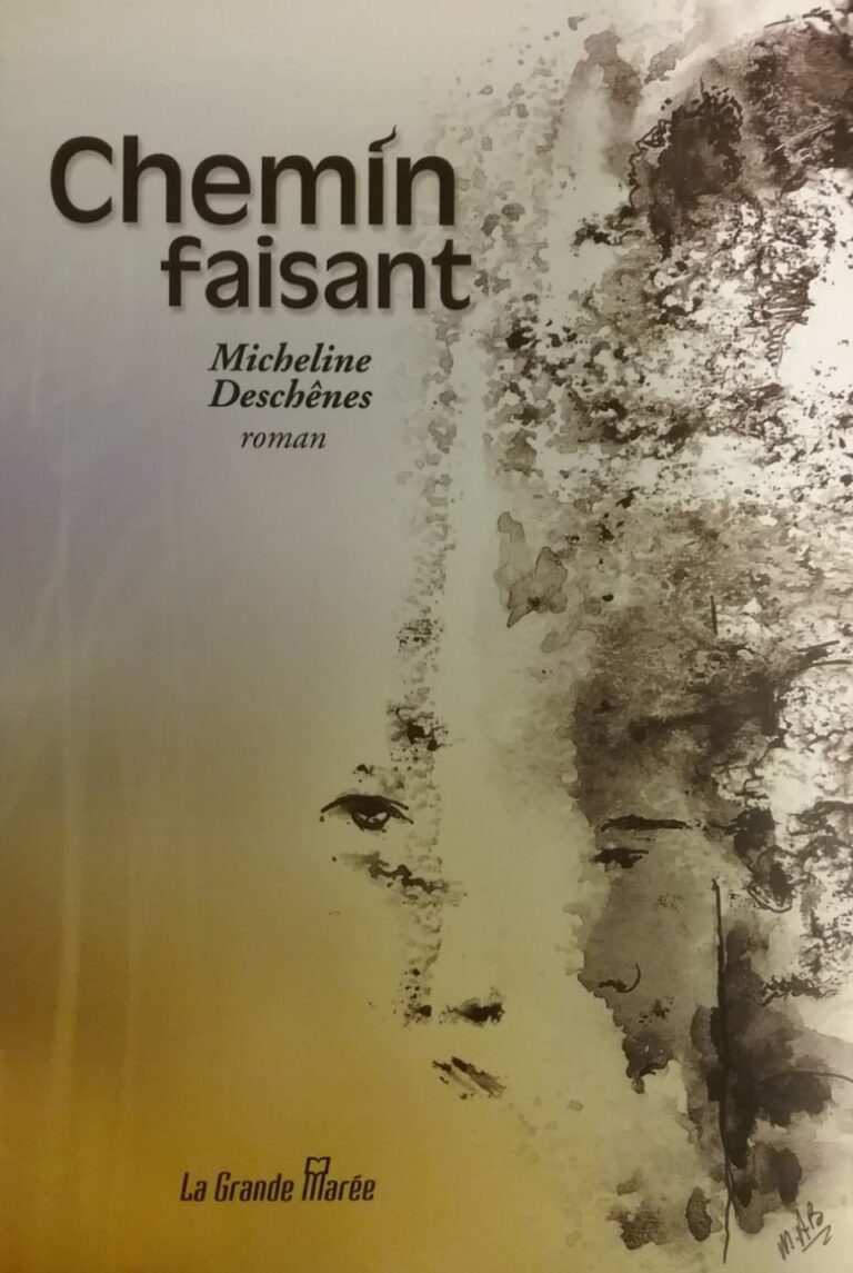 Chemin faisant Micheline Deschênes