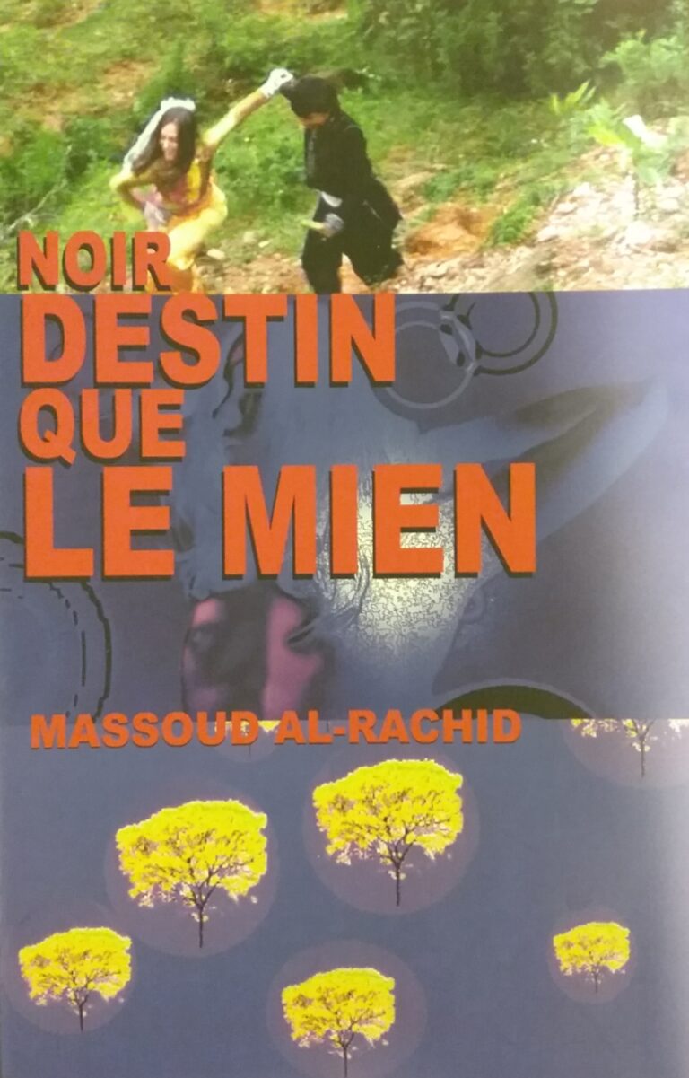 Noir destin que le mien Massoud Al-Rachid