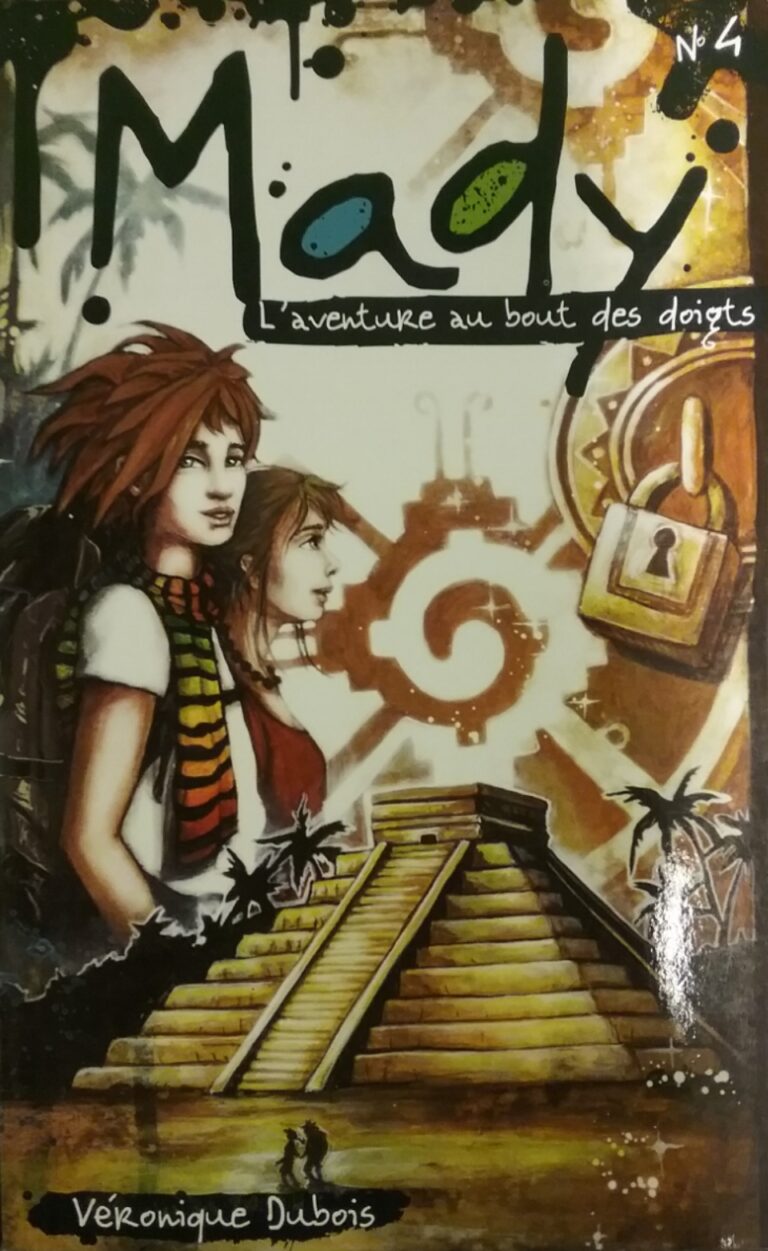 Mady tome 4 l’aventure au bout des doigts Véronique Dubois