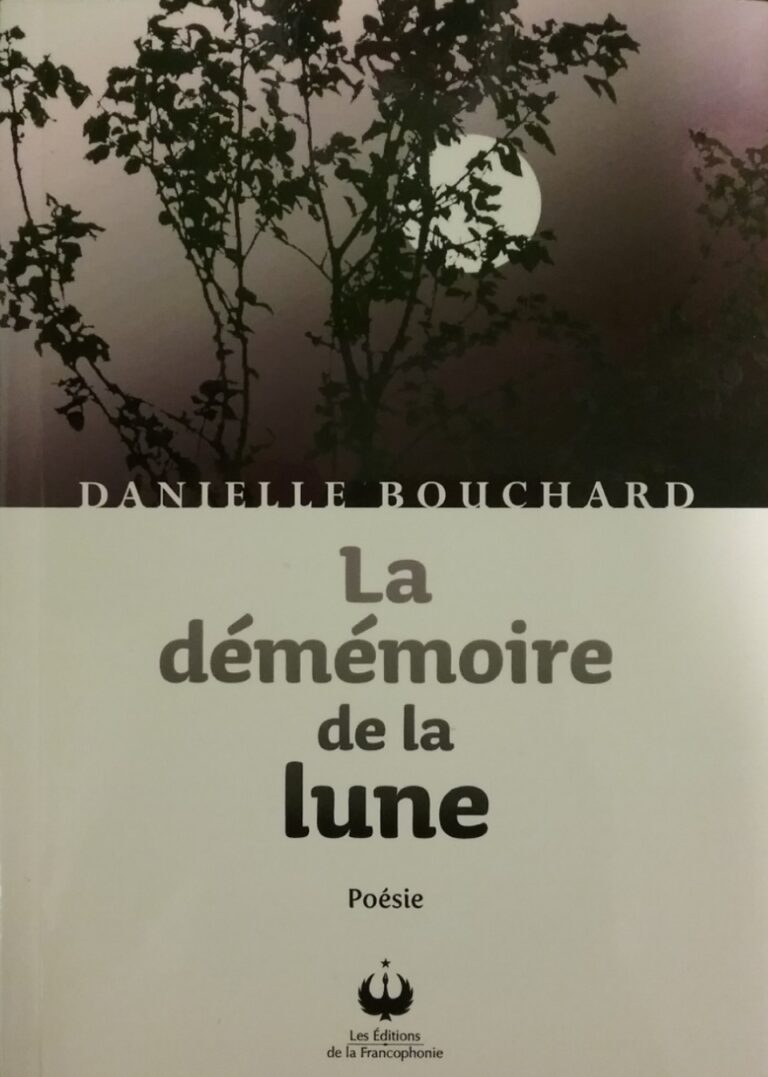 La démémoire de la lune Danielle Bouchard