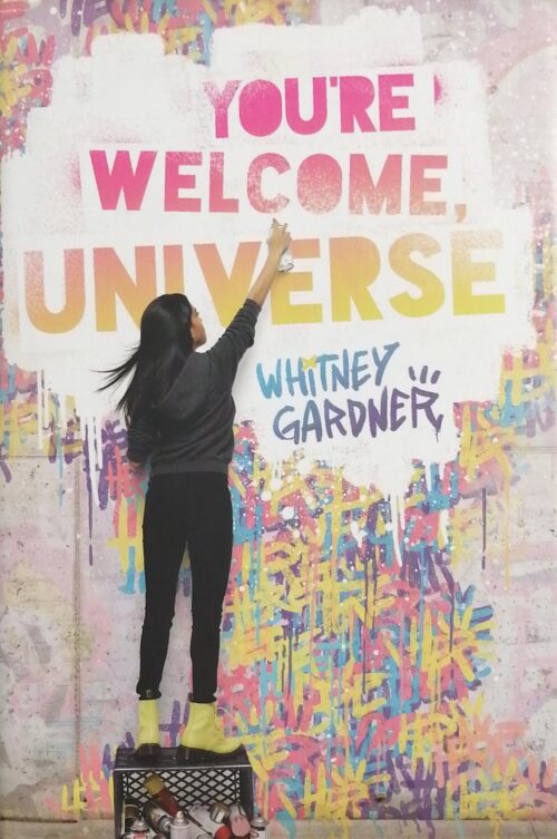 You're Welcome, Universe Whitney Gardner
