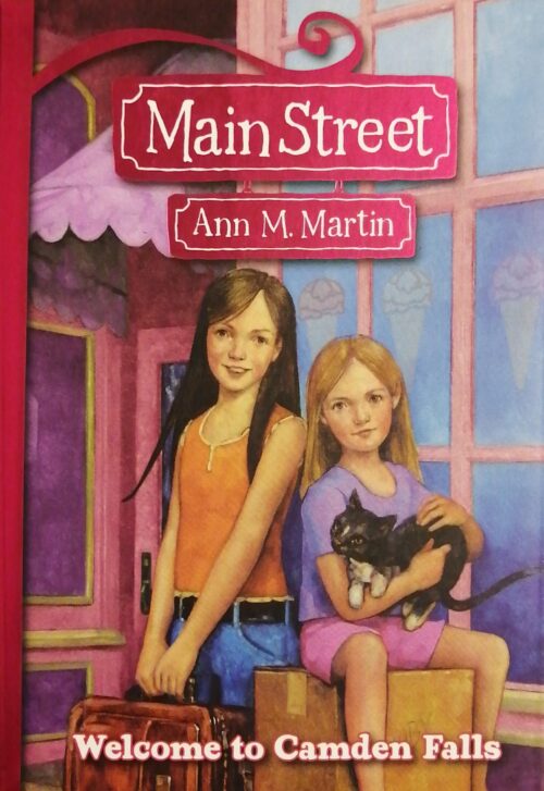 Main Street Book 1 : Welcome to Camden Falls Ann M. Martin