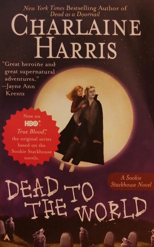 Sookie Stackhouse Book 4 : Dead to the World Charlaine Harris