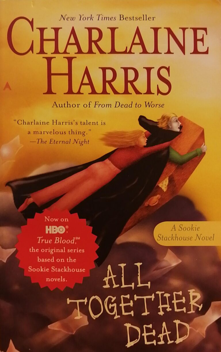 Sookie Stackhouse Book 7 : All Together Dead Charlaine Harris