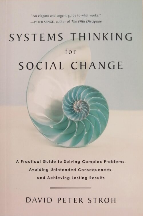 Systems Thinking for Social Change David Peter Stroh