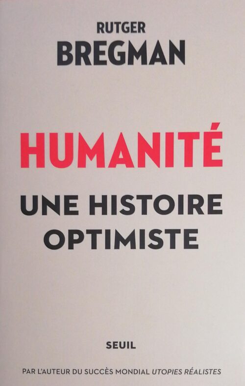Humanité : Une histoire optimiste Rutger Bregman