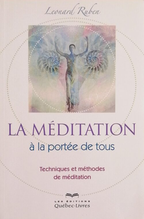 La méditation à la portée de tous : Techniques et méthodes de méditation Leonard Ruben