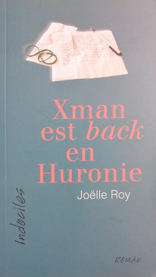 Xman est back en Huronie Joëlle Roy