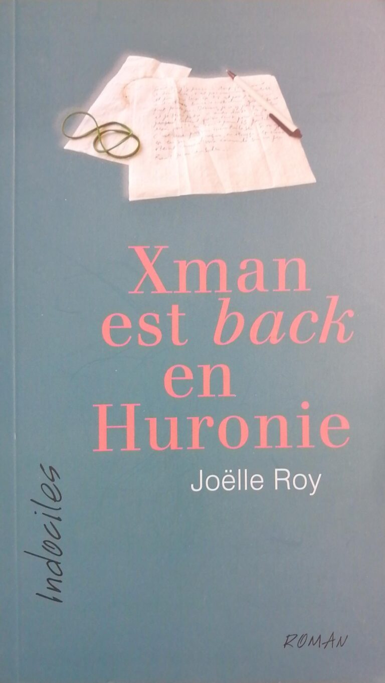 Xman est back en Huronie Joëlle Roy