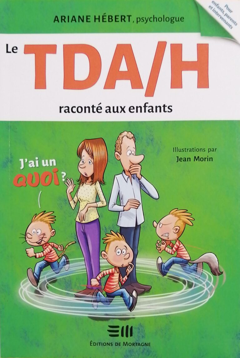 Le TDA/H raconté aux enfants Ariane Hébert, Jean Morin