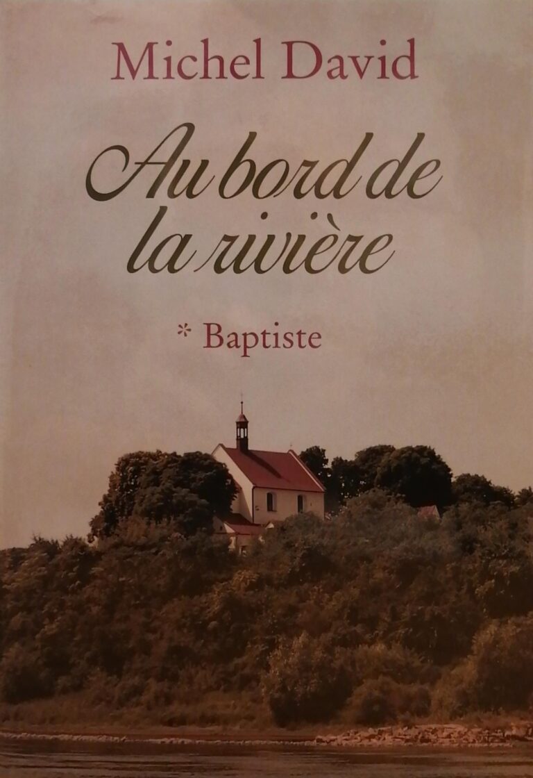 Au bord de la rivière Tome 1 : Baptiste Michel David